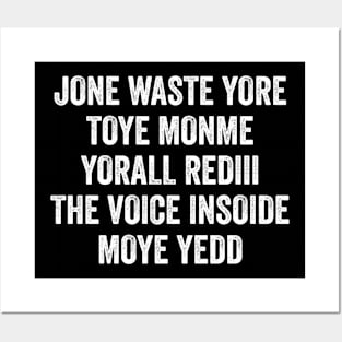 Jone Waste Yore Toye Monme Yorall Rediii The Voice Insoide Moye Yedd Posters and Art